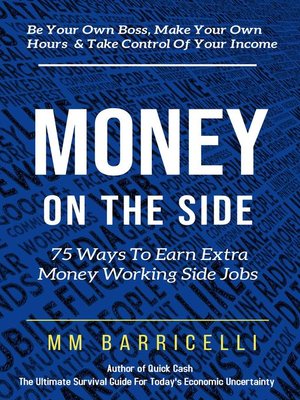 cover image of Money on the Side  75 Ways to Earn Extra Money Working Side Jobs